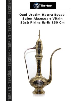 Terrien Özel Üretim Hatıra Eşyası Salon Aksesuarı Vitrin Süsü Pirinç Ibrik 150 cm