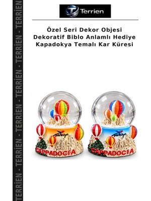 Terrien Özel Seri Dekor Objesi Dekoratif Biblo Anlamlı Hediye Kapadokya Temalı Kar Küresi