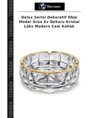 Terrien Delux Serisi Dekoratif Obje Model Ürün Ev Dekoru Kristal Lüks Modern Cam Küllük