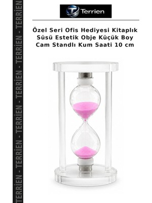Terrien Özel Seri Ofis Hediyesi Kitaplık Süsü Estetik Obje Küçük Boy Cam Standlı Kum Saati 10 cm