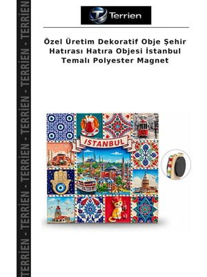 Terrien Özel Üretim Dekoratif Obje Şehir Hatırası Hatıra Objesi Istanbul Temalı Polyester Magnet