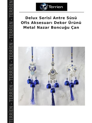 Terrien Delux Serisi Antre Süsü Ofis Aksesuarı Dekor Ürünü Metal Nazar Boncuğu Çan