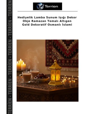 Terrien Hediyelik Lamba Sunum Işığı Dekor Obje Ramazan Temalı Altıgen Gold Dekoratif Osmanlı Islami