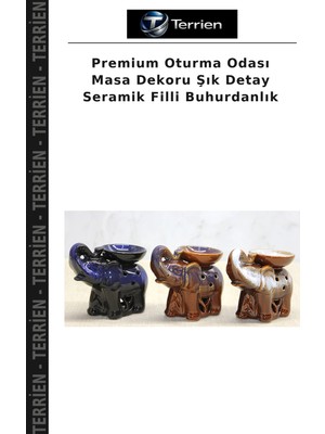 Terrien Premium Oturma Odası Masa Dekoru Şık Detay Seramik Filli Buhurdanlık