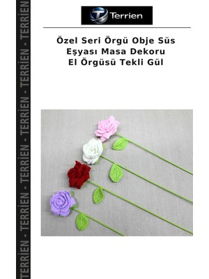 Terrien Özel Seri Örgü Obje Süs Eşyası Masa Dekoru El Örgüsü Tekli Gül