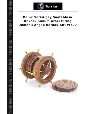 Terrien Delux Serisi Çay Saati Masa Dekoru Sunum Aracı Pirinç Dümenli Ahşap Bardak Altı W720