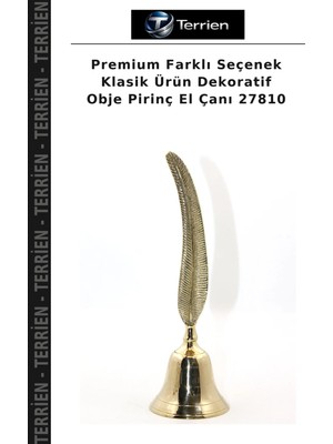 Terrien Premium Farklı Seçenek Klasik Ürün Dekoratif Obje Pirinç El Çanı 27810