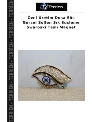 Terrien Özel Üretim Dusa Süs Görsel Sollen Şık Süsleme Swaroski Taşlı Magnet