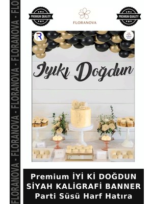 Floranova Premium Iyi Ki Doğdun Siyah Kaligrafi Banner Parti Süsü Harf Hatıra