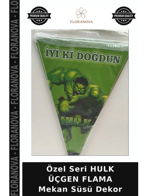 Floranova Özel Seri Hulk Üçgen Flama Mekan Süsü Dekor