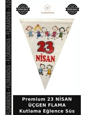 Floranova Premium 23 Nisan Üçgen Flama Kutlama Eğlence Süs