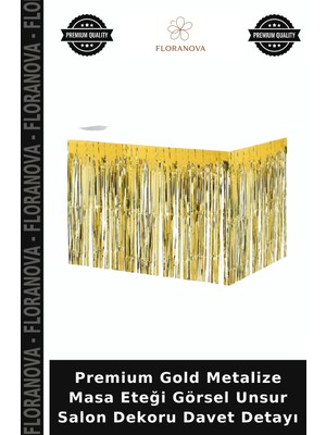 Floranova Premium Gold Metalize Masa Eteği Görsel Unsur Salon Dekoru Davet Detayı