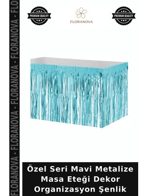 Floranova Özel Seri Mavi Metalize Masa Eteği Dekor Organizasyon Şenlik