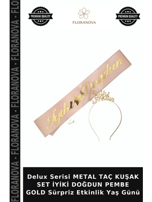 Floranova Delux Serisi Metal Taç Kuşak Set Iyiki Doğdun Pembe Gold Sürpriz Etkinlik Yaş Günü