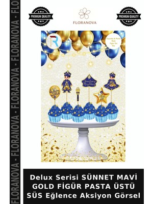 Floranova Delux Serisi Sünnet Mavi Gold Figür Pasta Üstü Süs Eğlence Aksiyon Görsel