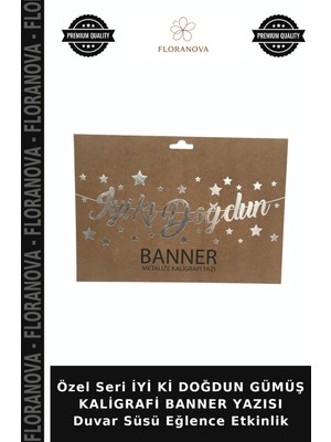 Floranova Özel Seri Iyi Ki Doğdun Gümüş Kaligrafi Banner Yazısı Duvar Süsü Eğlence Etkinlik
