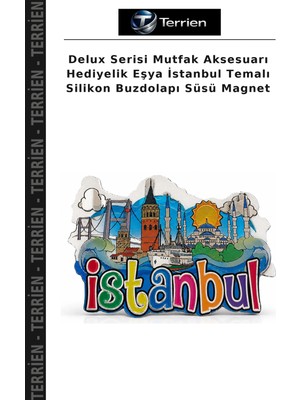 Terrien Delux Serisi Mutfak Aksesuarı Hediyelik Eşya Istanbul Temalı Silikon Buzdolapı Süsü Magnet