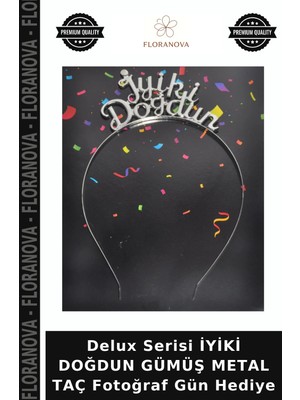 Floranova Delux Serisi Iyiki Doğdun Gümüş Metal Taç Fotoğraf Gün Hediye