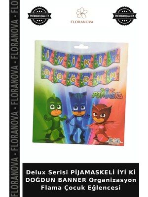 Floranova Delux Serisi Pijamaskeli Iyi Ki Doğdun Banner Organizasyon Flama Çocuk Eğlencesi