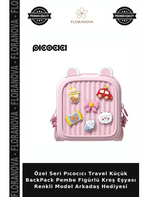 Floranova Özel Seri Pıcocıcı Travel Küçük Backpack Pembe Figürlü Kreş Eşyası Renkli Model Arkadaş Hediyesi