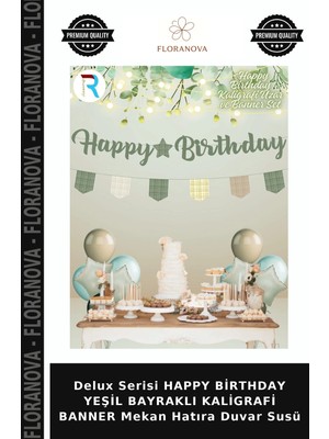 Floranova Delux Serisi Happy Birthday Yeşil Bayraklı Kaligrafi Banner Mekan Hatıra Duvar Susü