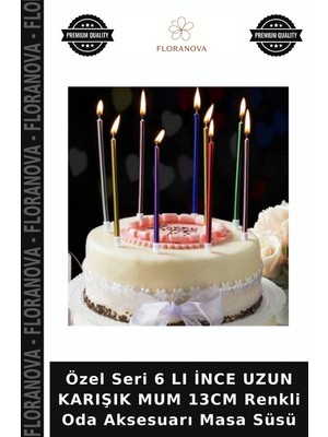 Floranova Özel Seri 6 Lı Ince Uzun Karışık Mum 13CM Renkli Oda Aksesuarı Masa Süsü