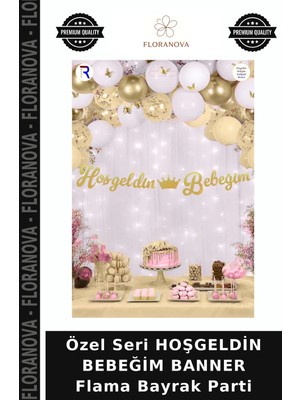 Floranova Özel Seri Hoşgeldin Bebeğim Banner Flama Bayrak Parti