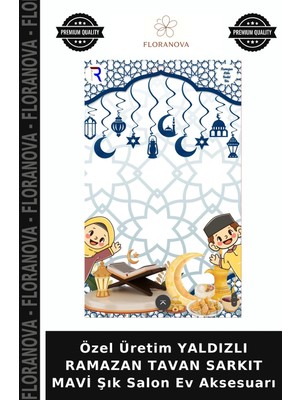 Floranova Özel Üretim Yaldızlı Ramazan Tavan Sarkıt Mavi Şık Salon Ev Aksesuarı