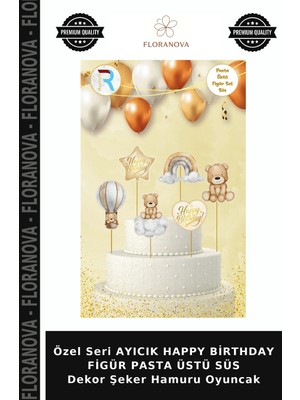 Floranova Özel Seri Ayıcık Happy Birthday Figür Pasta Üstü Süs Dekor Şeker Hamuru Oyuncak