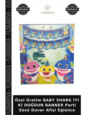 Floranova Özel Üretim Baby Shark Iyi Ki Doğdun Banner Parti Süsü Duvar Afişi Eğlence