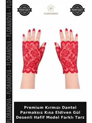 Floranova Premium Kırmızı Dantel Parmaksız Kısa Eldiven Gül Desenli Hafif Model Farklı Tarz