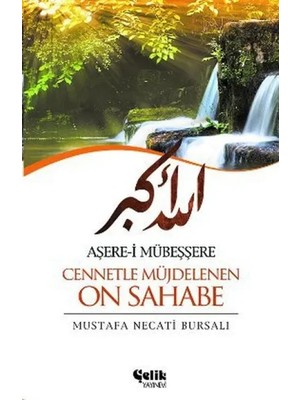 Çelik Yayınevi Aşere-I Mübeşşere Cennetle Müjdelenen On Sahabe