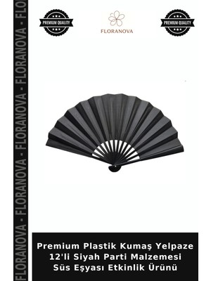 Floranova Premium Plastik Kumaş Yelpaze 12'li Siyah Parti Malzemesi Süs Eşyası Etkinlik Ürünü