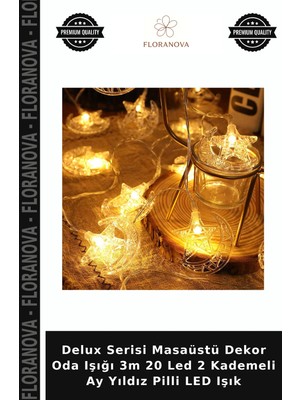 Floranova Delux Serisi Masaüstü Dekor Oda Işığı 3m 20 LED 2 Kademeli Ay Yıldız Pilli LED Işık