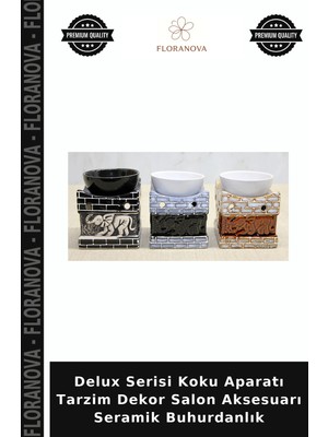 Floranova Delux Serisi Koku Aparatı Tarzim Dekor Salon Aksesuarı Seramik Buhurdanlık