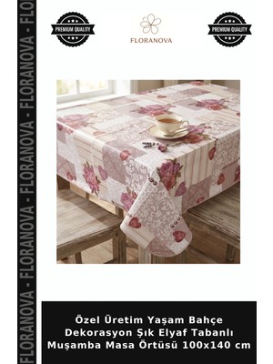 Floranova Özel Üretim Yaşam Bahçe Dekorasyon Şık Elyaf Tabanlı Muşamba Masa Örtüsü 100X140 cm