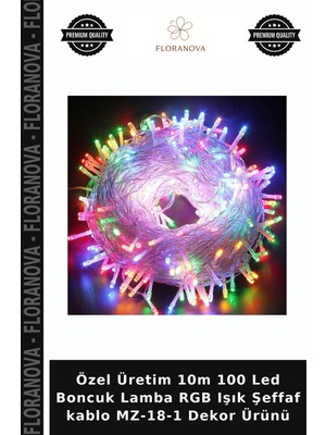 Floranova Özel Üretim 10M 100 LED Boncuk Lamba Rgb Işık Şeffaf Kablo Mz-18-1 Dekor Ürünü