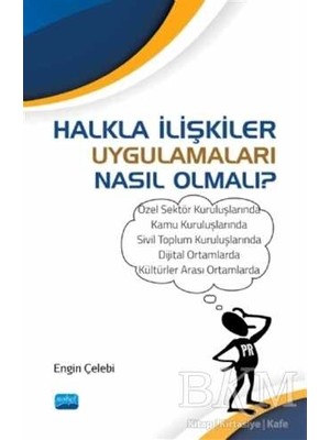 TeknoKapsül Halkla Ilişkiler Uygulamaları Nasıl Olmalı?