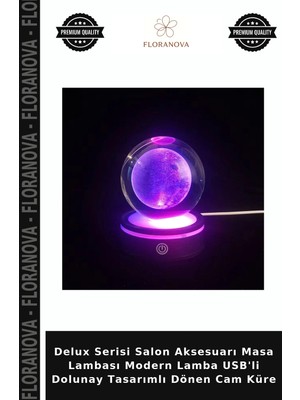Floranova Delux Serisi Salon Aksesuarı Masa Lambası Modern Lamba Usb'li Dolunay Tasarımlı Dönen Cam Küre