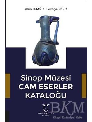 TeknoKapsül Sinop Müzesi Cam Eserler Kataloğu