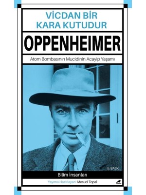 Oppenheimer -Vicdan Bir Kara Kutudur