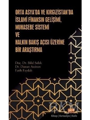 TeknoKapsül Orta Asya’da ve Kırgızistan’da Islami Finansın Gelişimi Muhasebe Sistemi ve Halkın Bakış Açısı Üzeri