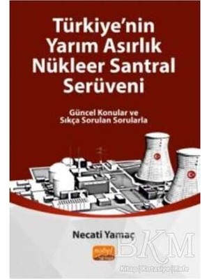 TeknoKapsül Türkiye`nin Yarım Asırlık Nükleer Santral Serüveni