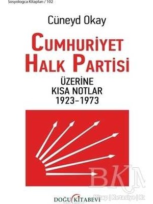 TeknoKapsül Cumhuriyet Halk Partisi Üzerine Kısa Notlar 1923-1973