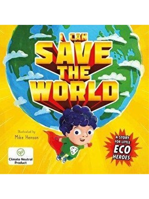 TeknoKapsül I Can Save The World: A Story For Little Eco Heroes