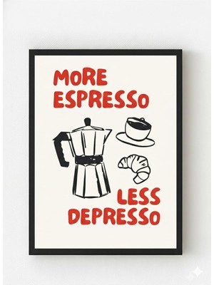 Happy Trend Ahşap Çerçeveli “more Espresso” Poster – Eğlenceli Kahve Duvar Dekoru Siyah Çerçeveli 21 x 30