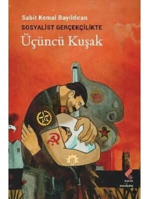 TeknoKapsül Sosyalist Gerçekçilikte Üçüncü Kuşak