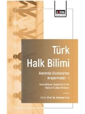 TeknoKapsül Türk Halk Bilimi Alanında Uluslararası Araştırmalar-I