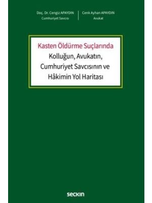 TeknoKapsül Kasten Öldürme Suçlarında Kolluğun, Avukatın, Cumhuriyet Savcısının ve Hâkimin Yol Haritası