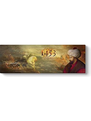 Fatih Sultan Mehmet Fetih Tablosu 180 x 60